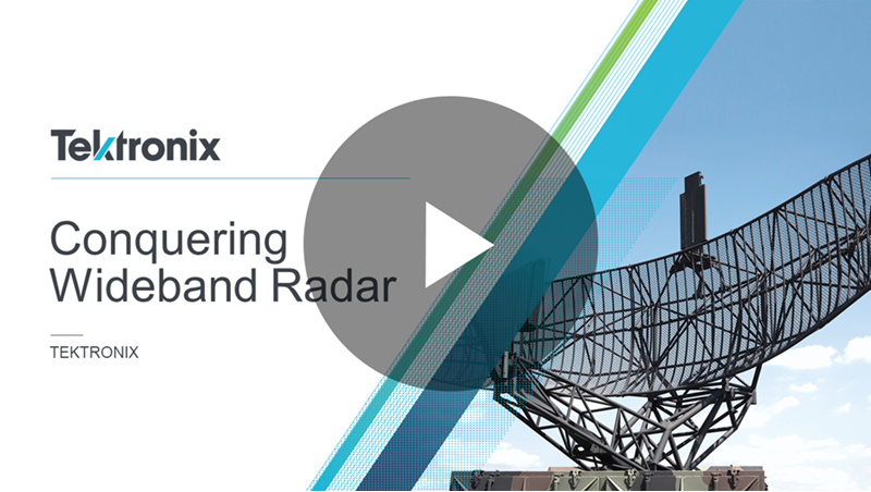 Watch our webinar by Tektronix to learn more about problems and solutions in wideband radar