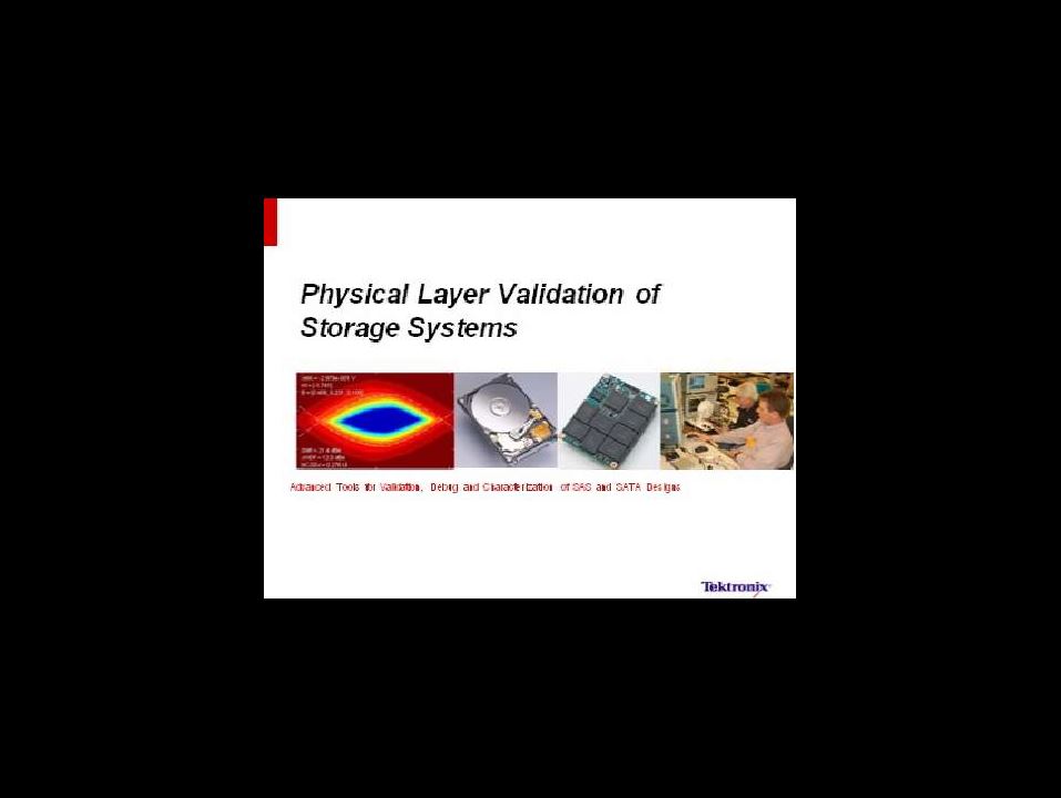 Physical Layer Validation of Storage Systems